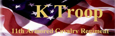 K Troop 11th Armored Cavalry Regiment